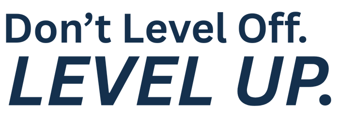 don't level off level up don't level off level up